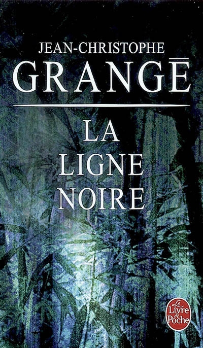 ligne noire (La) | Grangé, Jean-Christophe