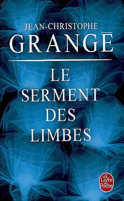 serment des limbes (Le) | Grangé, Jean-Christophe