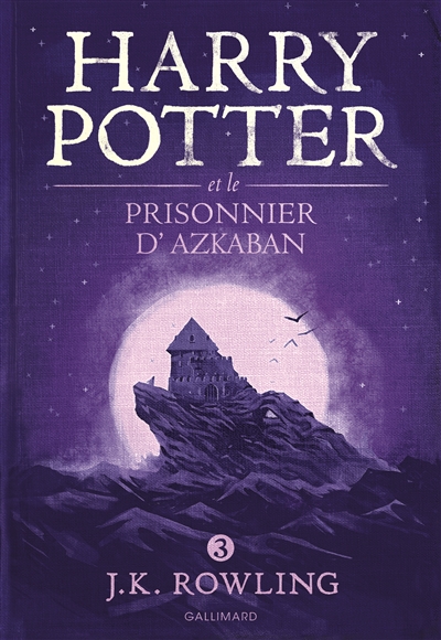 Harry Potter T.03 - Harry Potter et le prisonnier d'Azkaban | Rowling, Joanne Kathleen