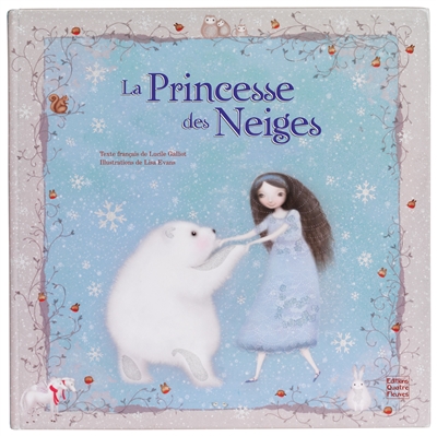 La princesse des neiges | Galliot, Lucile