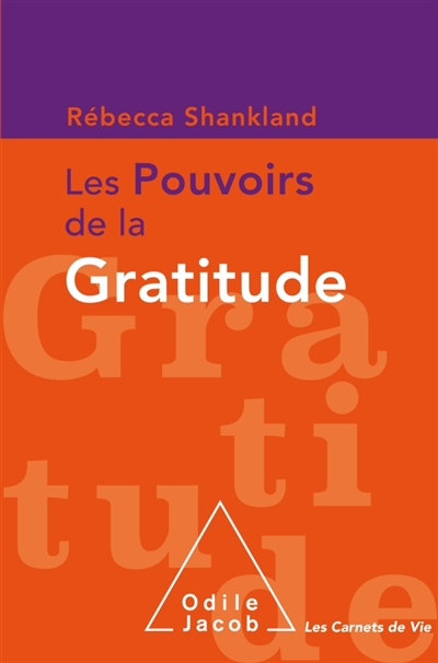 pouvoirs de la gratitude (Les) | Shankland, Rébecca