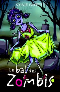 Zombinette T.01 - bal des zombis (Le) | Payette, Sylvie