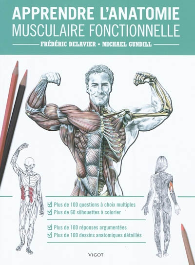 méthode Delavier en questions-réponses illustrées pour apprendre l'anatomie musculaire fonctionnelle (La) | Delavier, Frédéric