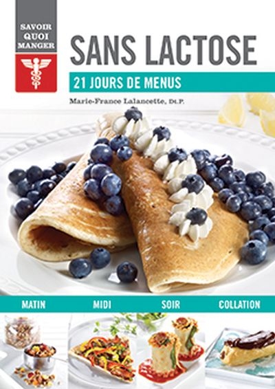 Sans lactose - 21 jours de menus | Lalancette, Marie-France