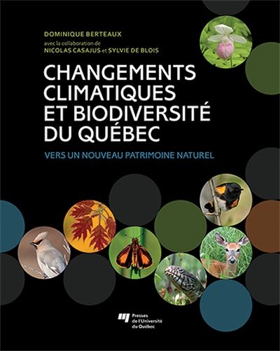 Changements climatiques et biodiversité du Québec  | Berteaux, Dominique