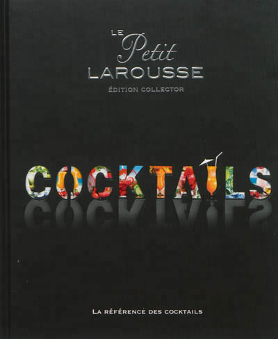 Petit Larousse Cocktails (Le) | Houdré-Grégoire, Sandrine