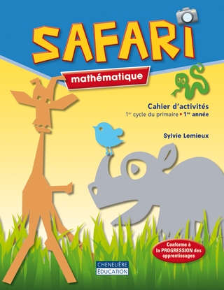 Safari Mathématique, cah. activité -  1ère année | Lemieux, Sylvie