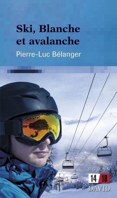 Ski, Blanche et avalanche  | Bélanger, Pierre-Luc