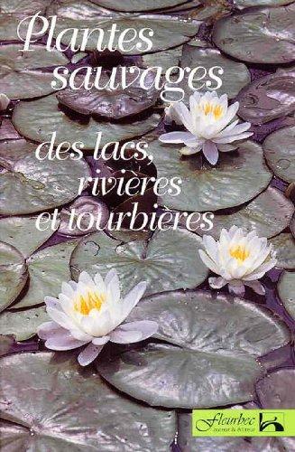 Plantes sauvages lacs,rivières.. | Groupe Fleurbec