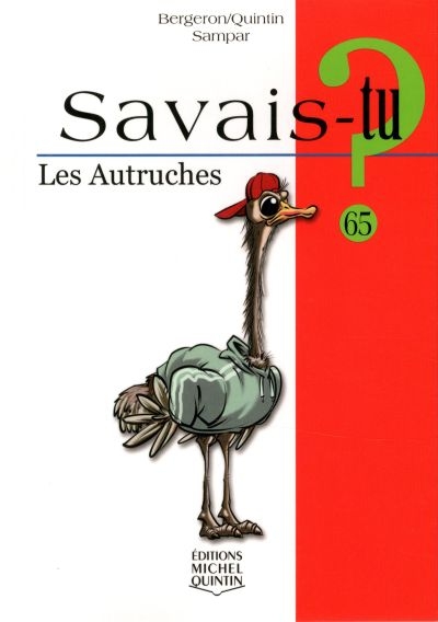 Savais-tu? T.65 - autruches (Les) | Bergeron, Alain M.