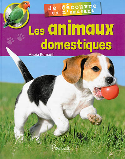 animaux domestiques (Les) | Romatif, Alexia