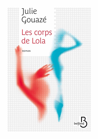 corps de Lola (Les) | Gouazé, Julie