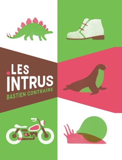 intrus (Les) | Contraire, Bastien