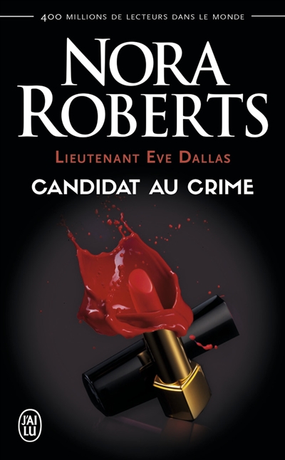 Lieutenant Ève Dallas T.09 - Candidat au crime | Roberts, Nora
