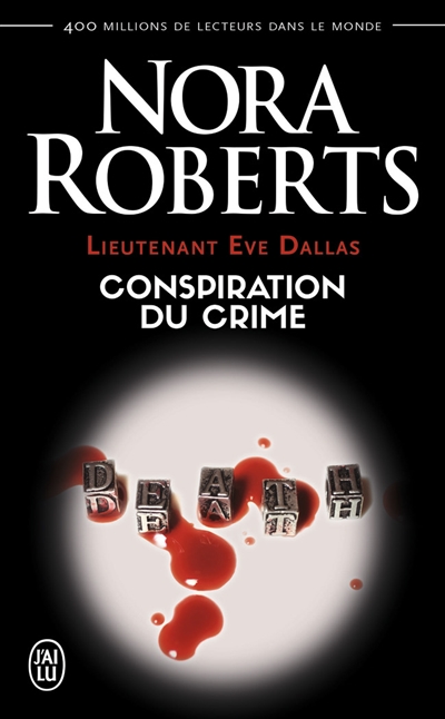 Lieutenant Ève Dallas T.08 - Conspiration du crime | Roberts, Nora