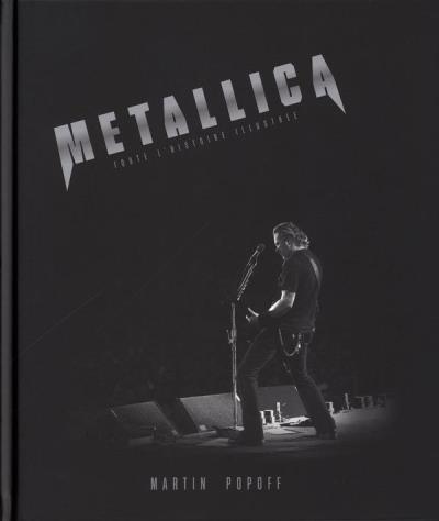Metallica : toute l'histoire illustrée | Popoff, Martin