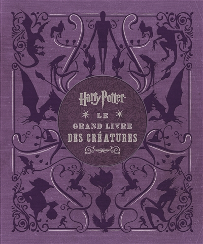 Harry Potter, le grand livre des créatures | Revenson, Jody
