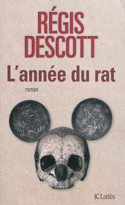Année du Rat (L') | Descott, Régis