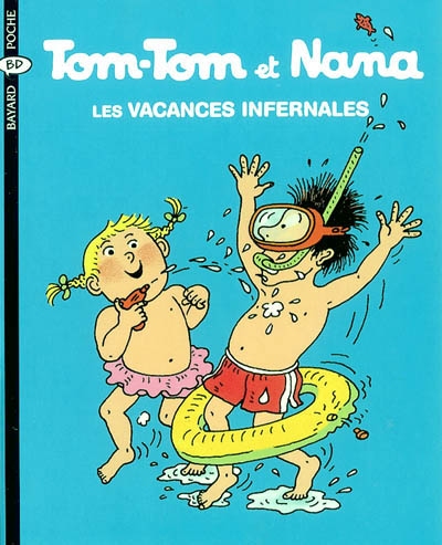 Tom-Tom et Nana T.05 - Les vacances infernales | 