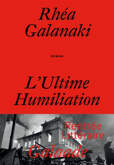 L'ultime humiliation | Galanaki, Rea