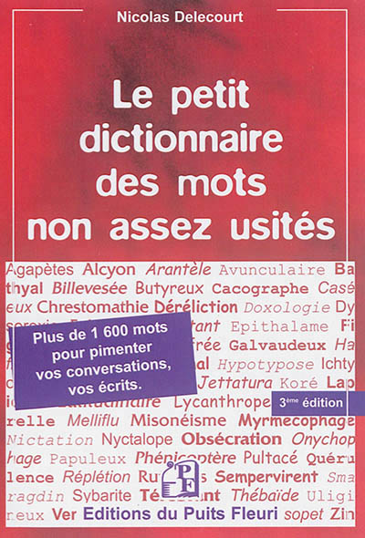 petit dictionnaire des mots non assez usités (Le) | Delecourt, Nicolas