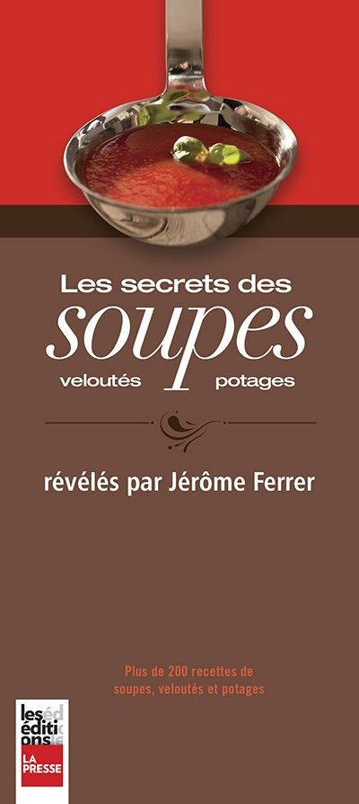 secrets des soupes, veloutés et potages (Les) | Ferrer, Jérôme