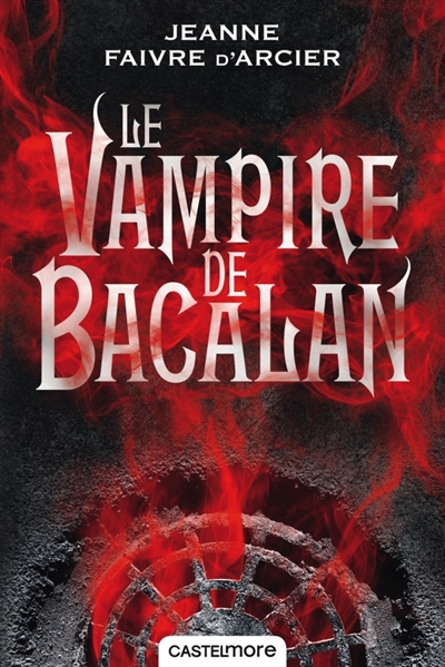 vampire de Bacalan (Le) | Faivre d'Arcier, Jeanne