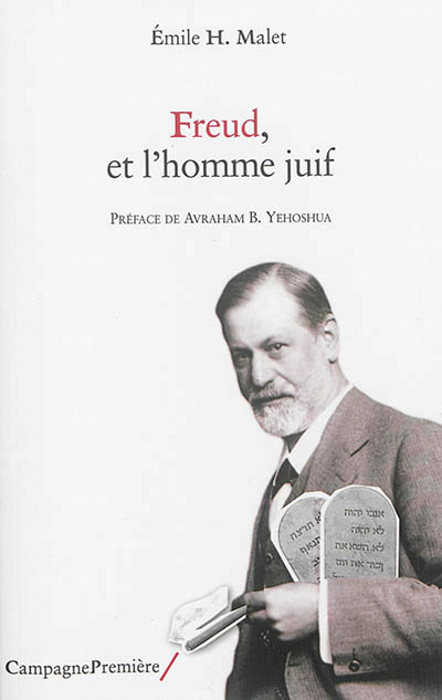 Freud, et l'homme juif | Malet, Émile H.