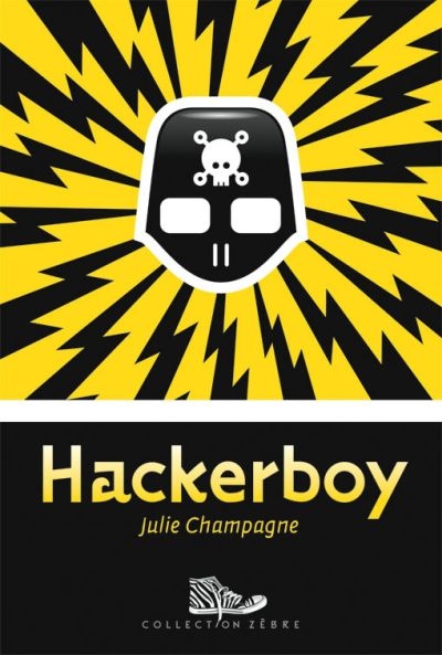Zèbre - Hackerboy T.01 | Champagne, Julie