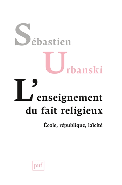 L'enseignement du fait religieux | Urbanski, Sébastien