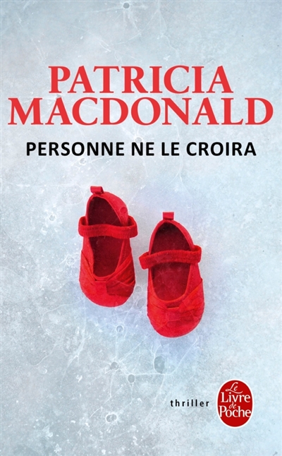Personne ne le croira | MacDonald, Patricia J.