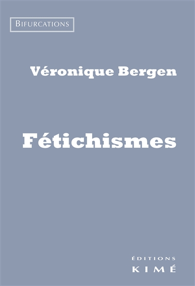 Fétichismes | Bergen, Véronique