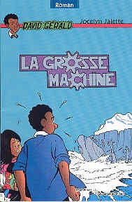 grosse machine (La) | Jalette, Jocelyn