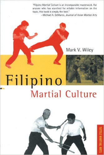 Filipino Martial Culture | Wiley, Mark