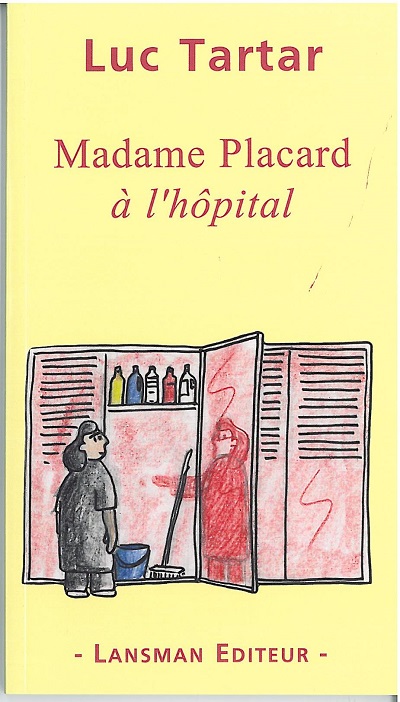 Madame Placard à l'hôpital | Tartar, Luc
