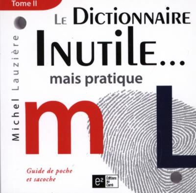 Dictionnaire inutile... mais pratique | Lauzière, Michel