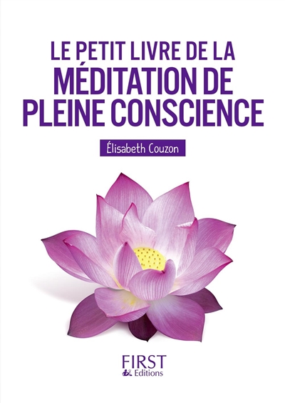 petit livre de la méditation de pleine conscience (Le) | Couzon, Élisabeth