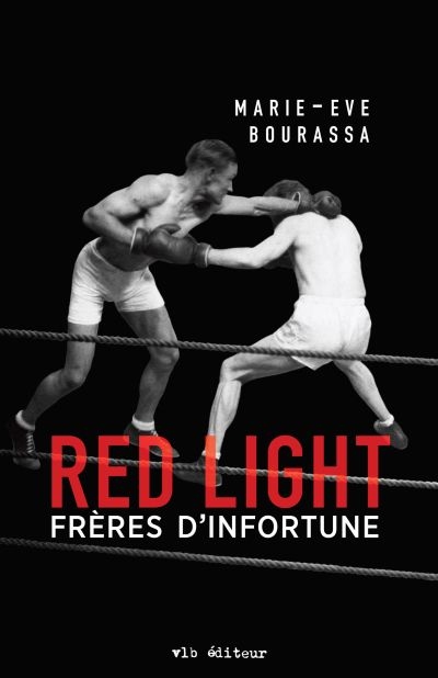 Red Light T.02 - Frères d'infortune  | Bourassa, Marie-Ève