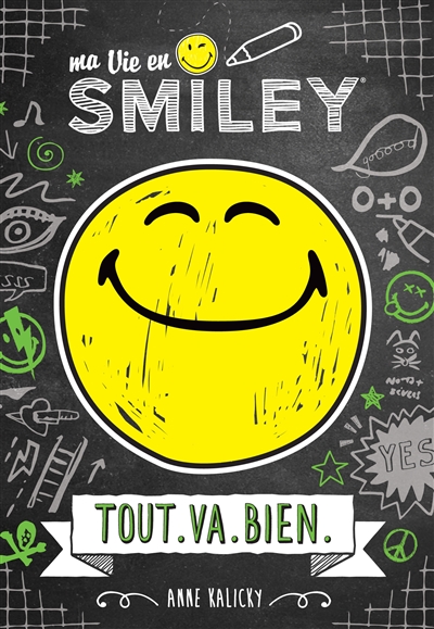 Ma vie en smiley T.01 - Tout.va.bien | Smileyworld