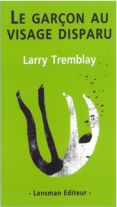 garçon au visage disparu (Le) | Tremblay, Larry
