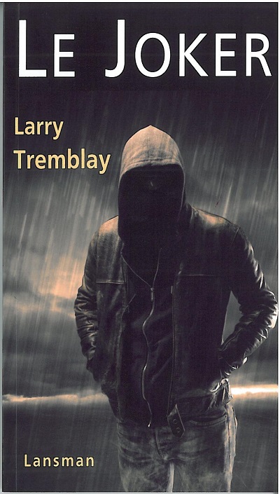 Joker (Le) | Tremblay, Larry