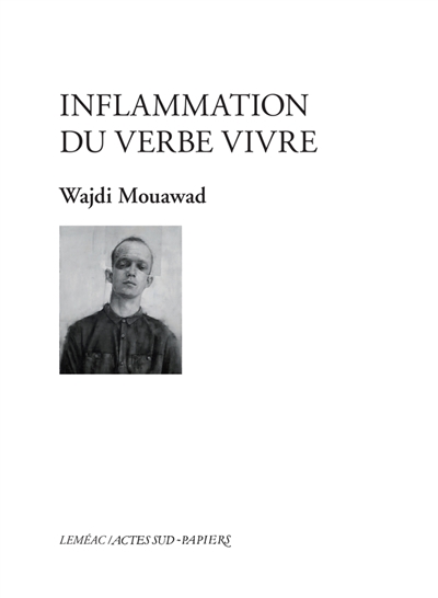 Inflammation du verbe vivre | Mouawad, Wajdi
