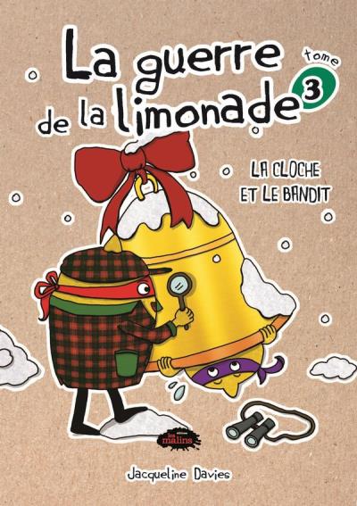 La guerre de la limonade T.03 - cloche et le bandit (La) | Davies, Jacqueline