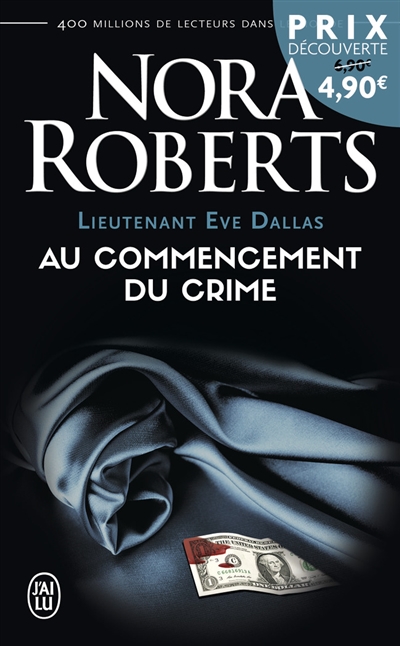 Lieutenant Eve Dallas T.01 - Au commencement du crime | Roberts, Nora