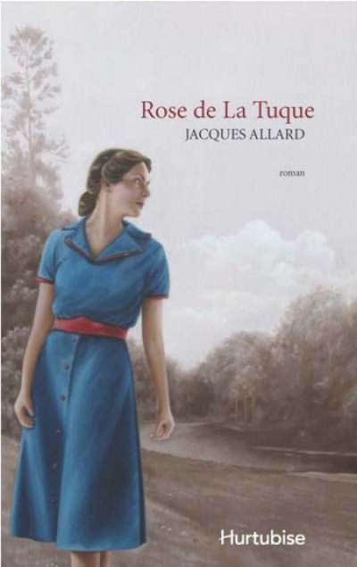 Rose de La Tuque  | Allard, Jacques