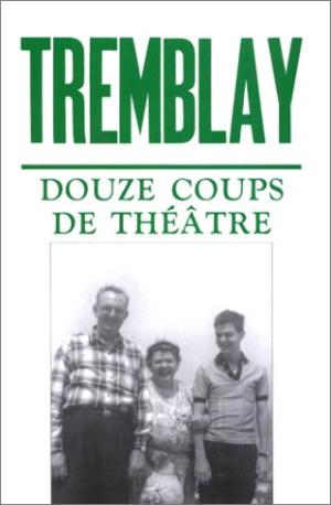 Douze coups de théâtre | Tremblay, Michel