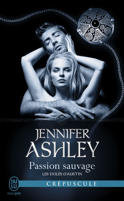 Les exilés d'Austin T.05 - Passion sauvage | Ashley, Jennifer