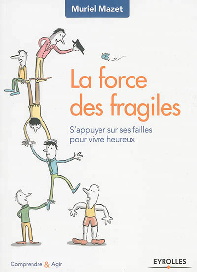 force des fragiles (La) | Mazet, Muriel