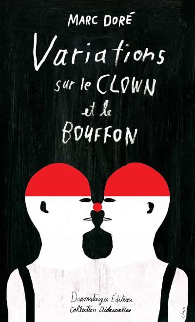 Variations sur le clown et le bouffon  | Doré, Marc