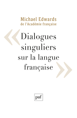 Dialogues singuliers sur la langue française | Edwards, Michael